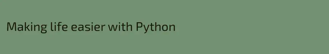 Making life easier with Python